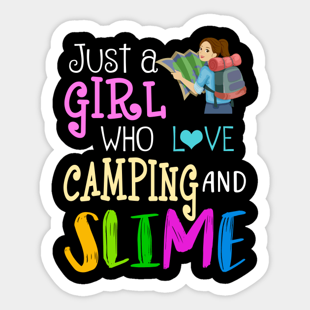 Just A Girl Who Loves Camping And Slime Sticker by martinyualiso